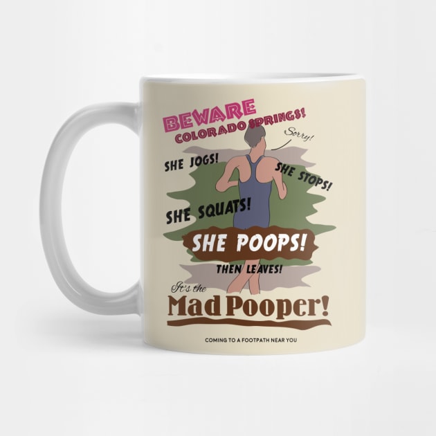 Beware the Mad Pooper by eggparade